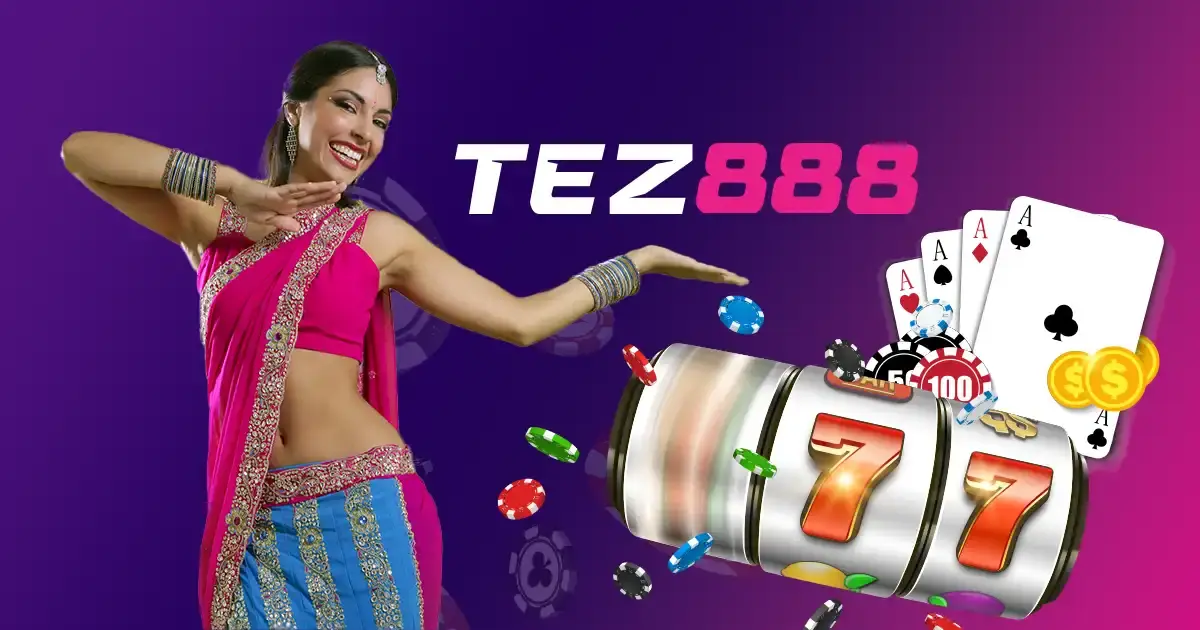 Tez888 Online Casino India 2024 – Offers Wide Selection of Casino Bonuses and Promotions